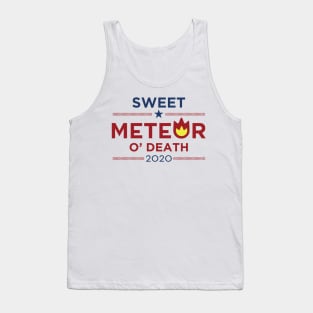 Sweet Meteor O' Death 2020 Tank Top